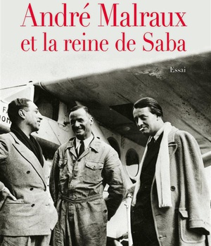 ANDRE MALRAUX ET LA REINE DE SABA