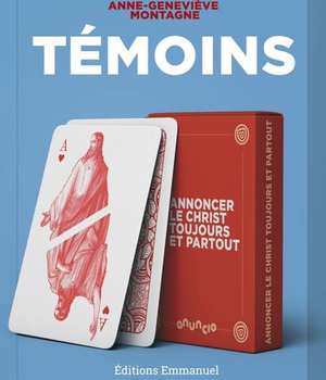 TEMOINS - ANNONCER LE CHRIST TOUJOURS ET PARTOUT