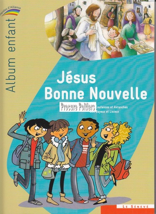 JESUS BONNE NOUVELLE - ALBUM ENFANT - COLLECTION PAROLES D'ALLIANCE