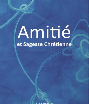 AMITIE SAGESSE CHRETIENNE