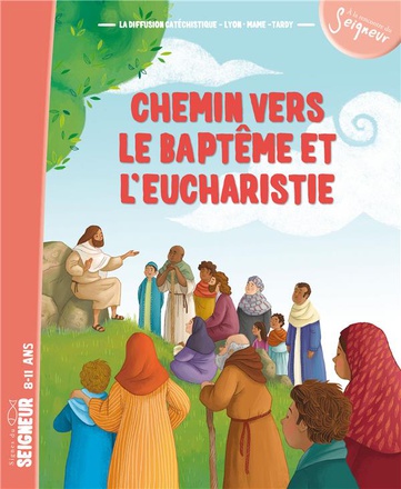 CHEMIN VERS LE BAPTEME ET L'EUCHARISTIE - ENFANT