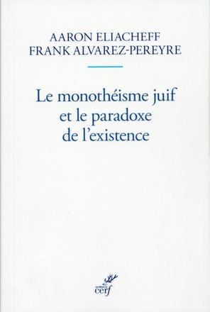 LE MONOTHEISME JUIF ET LE PARADOXE DE L'EXISTENCE