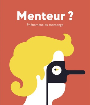 MENTEUR ? - PHENOMENE DU MENSONGE