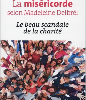 MISERICORDE SELON MADELEINE DELBREL (LA)