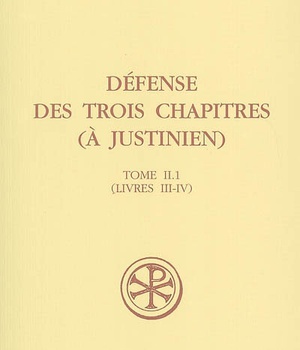 SC 478 DEFENSE DES TROIS CHAPITRES (A JUSTINIEN) - TOME 2.1 (LIVRES III-IV)