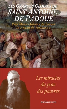 LES GRANDES GLOIRES DE SAINT ANTOINE DE PADOUE - LES MIRACLES DU PAIN DES PAUVRES