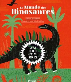 LE MONDE DES DINOSAURES- J'AI TOUT COMPRIS