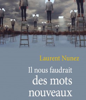 IL NOUS FAUDRAIT DES MOTS NOUVEAUX