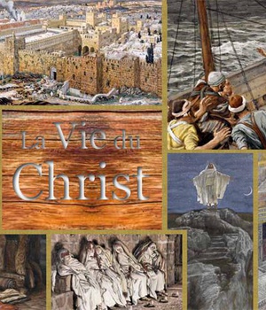 LA VIE DU CHRIST - LA BIBLE TISSOT