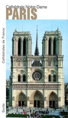 CATHEDRALE NOTRE-DAME DE PARIS