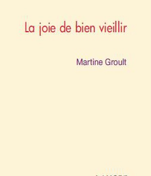 JOIE DE BIEN VIEILLIR (LA)
