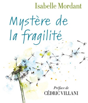 MYSTERE DE LA FRAGILITE