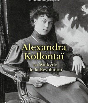 ALEXANDRA KOLLONTAI - LA WALKYRIE DE LA REVOLUTION