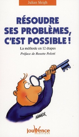 N 140 RESOUDRE SES PROBLEMES, C'EST POSSIBLE ! - LA METHODE EN 12 ETAPES