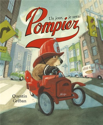 UN JOUR, JE SERAI POMPIER