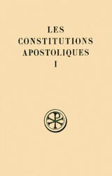 SC 320 LES CONSTITUTIONS APOSTOLIQUES - TOME 1 (LIVRES I-II)