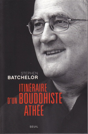ITINERAIRE D'UN BOUDDHISTE ATHEE