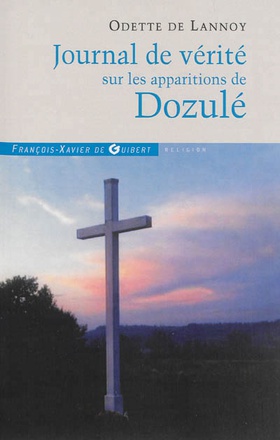 JOURNAL DE VERITE SUR LES APPARITIONS DE DOZULE