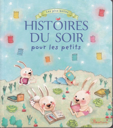 LES PLUS BELLES HISTOIRES DU SOIR POUR LES PETITS