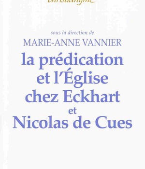 LA PREDICATION ET L'EGLISE CHEZ MAITRE ECKHART ETNICOLAS DE CUES