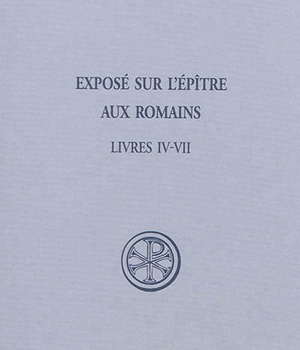 SC 568 EXPOSE SUR L'EPITRE AUX ROMAINS - TOME 2 LIVRES IV-VII