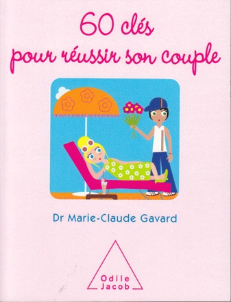 60 CLES POUR REUSSIR SON COUPLE