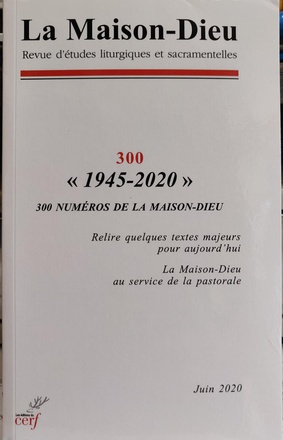 LA MAISON-DIEU - NUMERO 300 "1945-2020"
