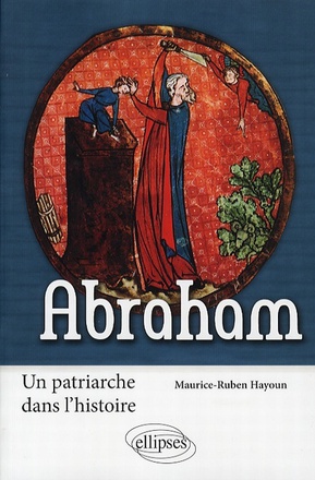 ABRAHAM. UN PATRIARCHE DANS L'HISTOIRE