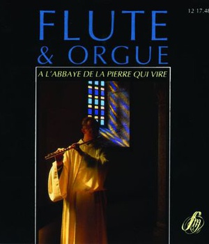 FLUTE ET ORGUE A L'ABBAYE DE LA PIERRE QUI VIRE VOL 1 - AUDIO