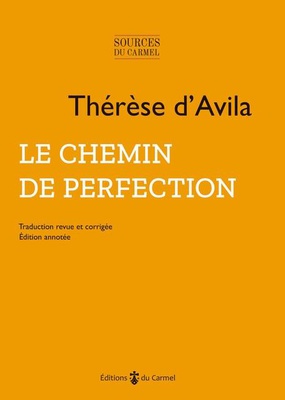 LE CHEMIN DE PERFECTION THERESE D AVILA