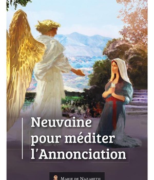 NEUVAINE POUR MEDITER L'ANNONCIATION