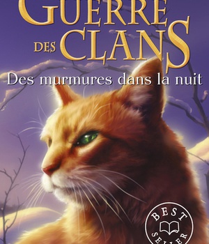 LA GUERRE DES CLANS - CYCLE IV - LIVRE 3 DES MURMURES DANS LA NUIT - VOL21