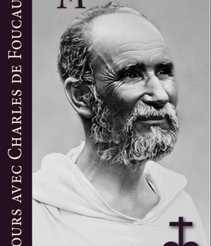 9 JOURS AVEC CHARLES DE FOUCAULD HORS SERIE MAGNIFICAT N 82