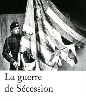 LA GUERRE DE SECESSION