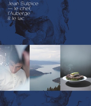 JEAN SULPICE - LE CHEF, L'AUBERGE ET LE LAC