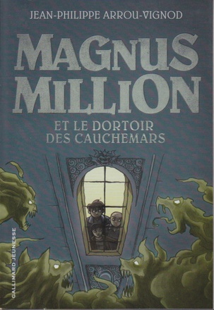 MAGNUS MILLION ET LE DORTOIR DES CAUCHEMARS