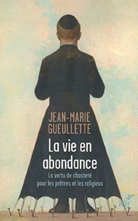LA VIE EN ABONDANCE - LA VERTU DE CHASTETE POUR LES PRETRES ET LES RELIGIEUX