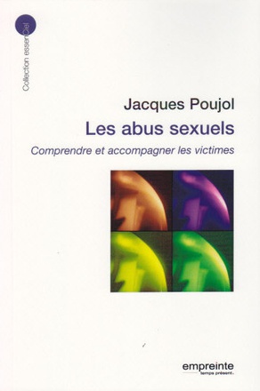 LES ABUS SEXUELS, COMPRENDRE ET ACCOMPAGNER LES VICTIMES
