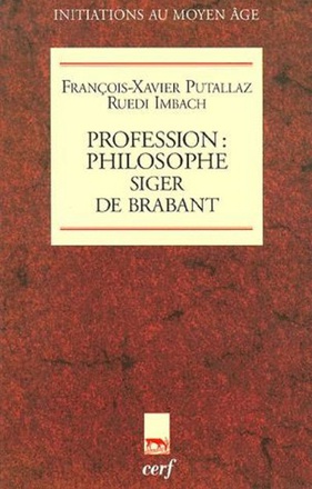 PROFESSION : PHILOSOPHE. SIGER DE BRABANT