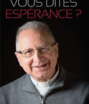 VOUS DITES ESPERANCE ?