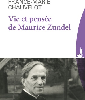 VIE ET PENSEE DE MAURICE ZUNDEL