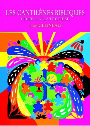 LES CANTILENES BIBLIQUES POUR LA CATECHESE