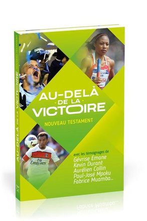NOUVEAU TESTAMENT EURO ET J.O 2016 - AU DELA DE LA VICTOIRE