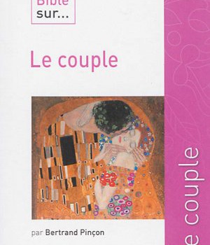 CE QUE DIT LA BIBLE SUR LE COUPLE