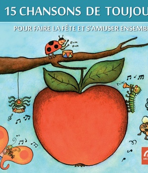 CHANSONS DE TOUJOURS VOL. 2 - POUR FAIRE LA FETE ET S'AMUSER ENSEMBLE