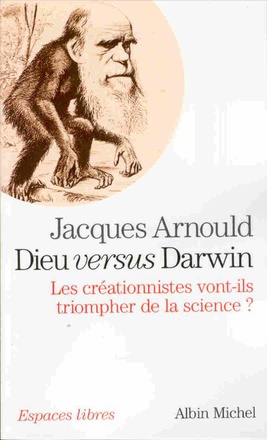 ESPACES LIBRES - T203 - DIEU VERSUS DARWIN - LES CREATIONNISTES VONT-ILS TRIOMPHER DE LA SCIENCE ?