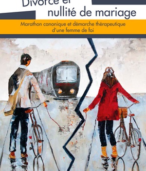 DIVORCE ET NULLITE DE MARIAGE, MARATHON CANONIQUE