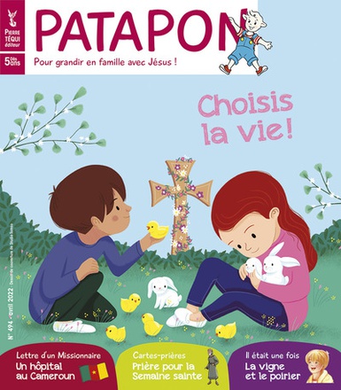 PATAPON AVRIL 2022 N 494 - CHOISIS LA VIE ! - EDITION ILLUSTREE