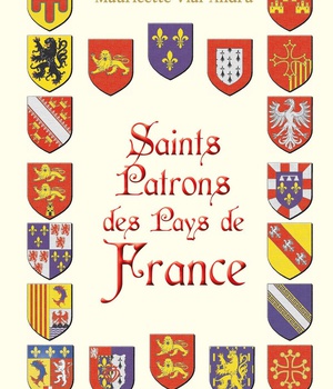 SAINTS PATRONS DES PAYS DE FRANCE
