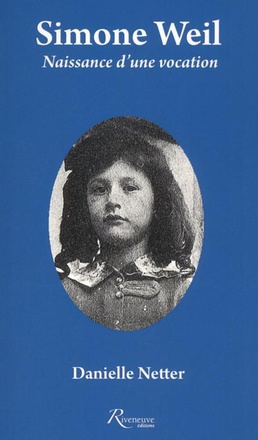 SIMONE WEIL. NAISSANCE D'UNE VOCATION